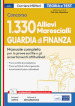 Concorso 1330 Allievi Marescialli Guardia di Finanza. Manuale completo per le prove scritte e gli accertamenti attitudinali. Con software di simulazione